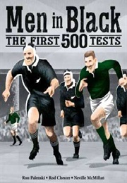 Men in Black: The First 500 Tests (Ron Palenski, Rod Chester, & Neville McMillan)