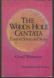The Woods Hole Cantata (Gerald Weissmann)