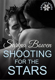 Shooting for the Stars (Sarina Bowen)