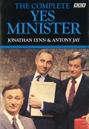 The Complete Yes Minister (Jonathan Lynn)