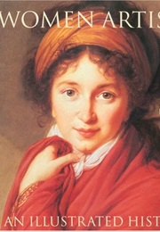 Women Artists: An Illustrated History (Nancy G. Heller)