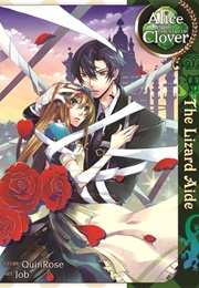 Alice in the Country of Clover: The Lizard Aide (Quinrose)