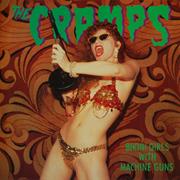 BIKINI GIRLS WITH MACHINE GUNS - THE CRAMPS