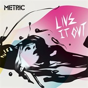 Metric- Live It Out