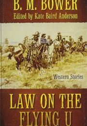 Law on the Flying U (B. M. Bower)
