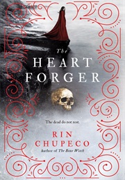The Heart Forger (The Bone Witch, #2) (Rin Chupego)