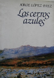 Los Cerros Azules (Jorge López Páez)