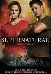 Supernatual. Fresh Meat (Alice Henderson)