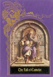 The Fall of Camelot: The Enchanted World (Time-Life Books)