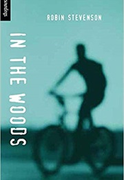 In the Woods (Robin Stevenson)