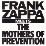 Frank Zappa Meets the Mothers of Prevention