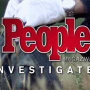People Magazine Investigates