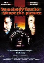 Somebody Has to Shoot the Picture