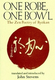 One Robe, One Bowl: The Zen Poetry of Ryōkan (Ryokan)