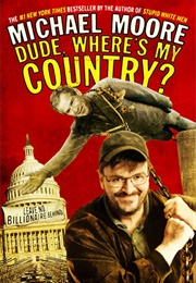 Dude, Where's My Country? (Michael Moore)