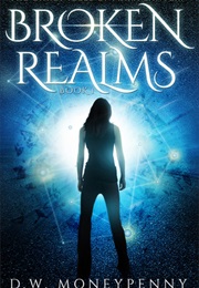 Broken Realms (D.W. Moneypenny)