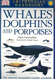 Whales, Dolphins, and Porpoises (Eyewitness Handbooks) (Mark Carwardine)