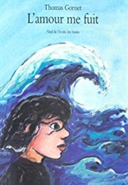 L'amour Me Fuit (Thomas Gornet)