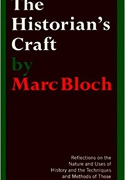 The Historian&#39;s Craft (Marc Bloch)