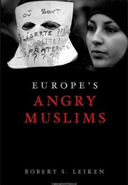 Europe's Angry Muslims (Robert S. Leiken)