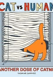 Cat vs. Human: Another Dose of Catnip (Yasmine Surovec)
