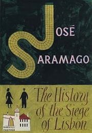 The History of the Siege of Lisbon (José Saramago)
