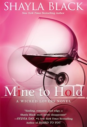 Mine to Hold (Shayla Black)