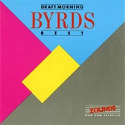The Byrds - Draft Morning