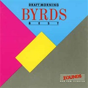 The Byrds - Draft Morning
