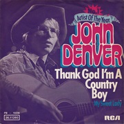 Thank God I&#39;m a Country Boy - John Denver