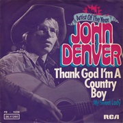 Thank God I'm a Country Boy - John Denver