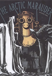 The Arctic Marauder (Jacques Tardi)