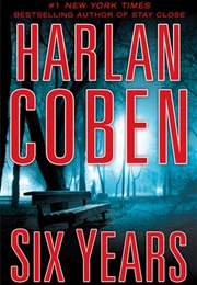 Six Years (Harlan Coben)
