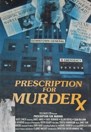 Taking Care/Prescription for Murder (1987)