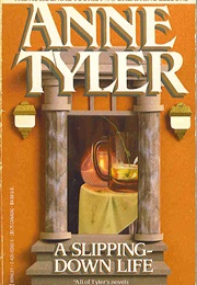 A Slipping-Down Life (Anne Tyler)