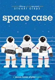 Space Case (Stuart Gibbs)