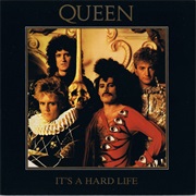 Queen - It&#39;s a Hard Life