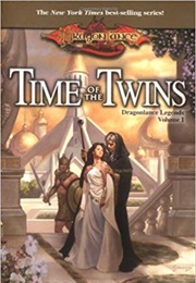 Time of the Twins (Margaret Weiss & Tracy Hickman)