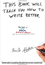 This Book Will Teach You to Write Better (Neville Medhora)
