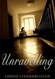 Unravelling (Lindsay Stanberry-Flynn)