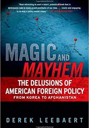 Magic and Mayhem (Derek Leebaert)
