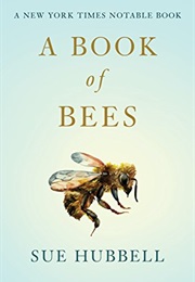 A Book of Bees and How to Keep Them (Sue Hubbell)