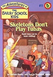 Skeletons Don't Play Tubas (Debbie Dadey)