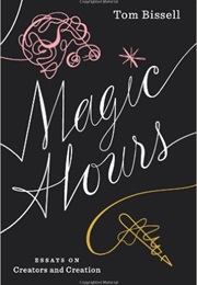 Magic Hours (Tom Bissell)