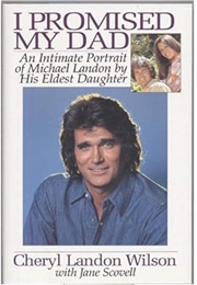 I Promised My Dad (Cheryl Landon Wilson)