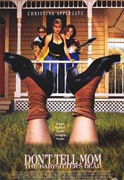 Don't Tell Mom the Babysitter's Dead