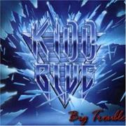 Kidd Blue - Big Trouble