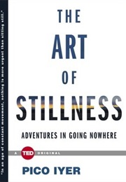 The Art of Stillness (Pico Iyer)
