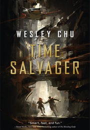 Time Salvager (Wesley Chu)