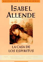 Isabel Allende La Casa De Los Espíritus